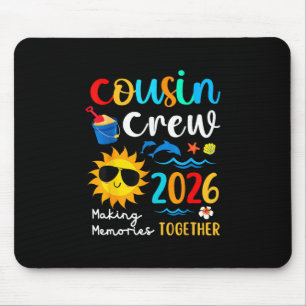 Cousin Crew 2026 Making Memories Summer Family Vac Mouse Mat