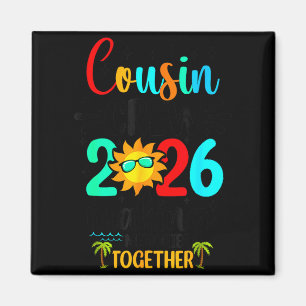 Cousin crew 2026 summer vacation beach family trip magnet