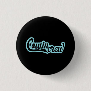 Cousin Crew 3 Cm Round Badge
