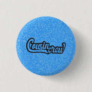 Cousin Crew 3 Cm Round Badge