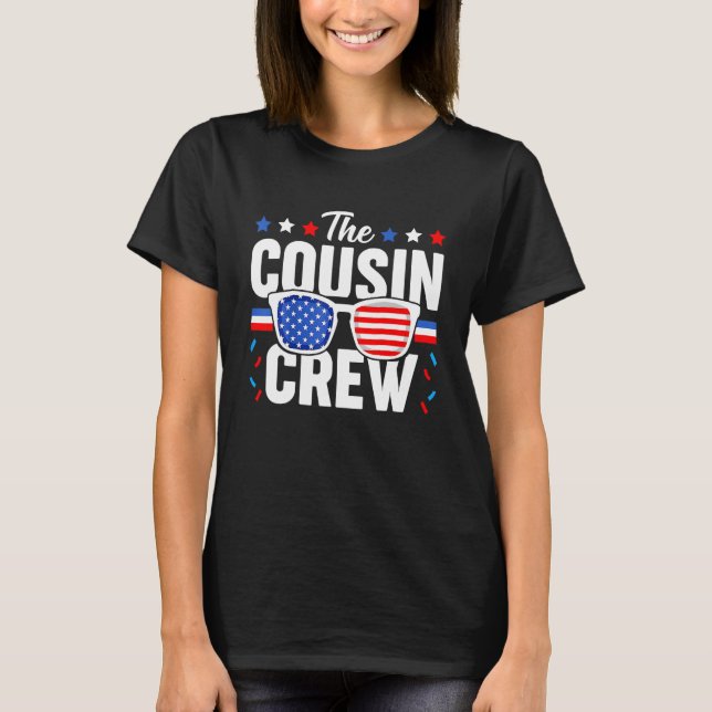 Cousin Crew 4th of July Patriotic American Family  T-Shirt (Front)