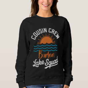 Cousin Crew Burton Lake Squad Cousin Trip Matching Sweatshirt