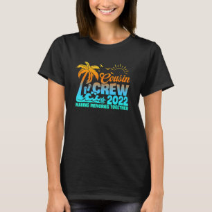 Cousin Crew Camp 2022 Cousin Tribe Vacation Summer T-Shirt
