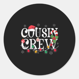 Cousin Crew Christmas Cousins Christmas Matching F Classic Round Sticker