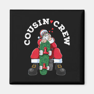 Cousin Crew Christmas Santa Claus Skateboard Match Magnet