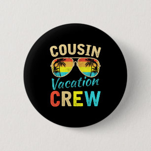 Cousin Crew Family Vacation Summer Vacation Beach 6 Cm Round Badge