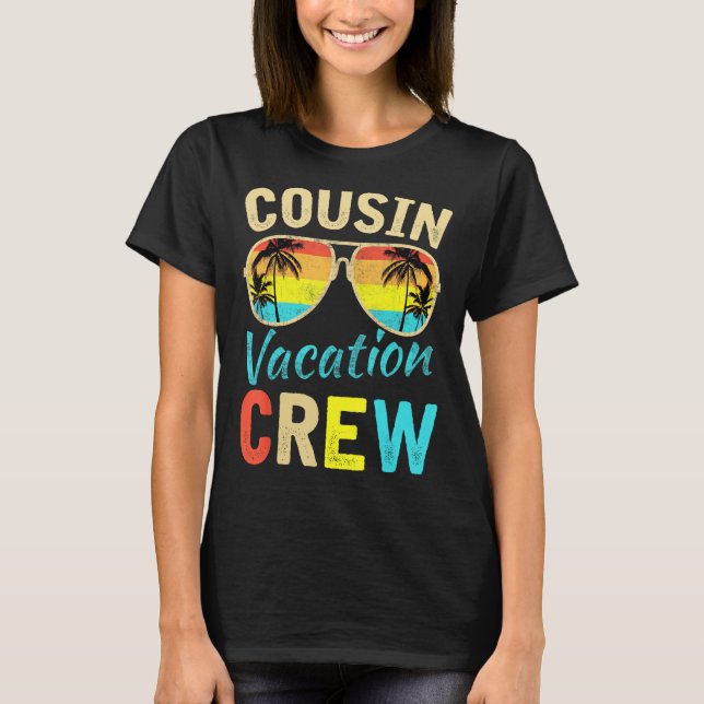 Cousin Crew Family Vacation Summer Vacation Beach  T-Shirt (Front)