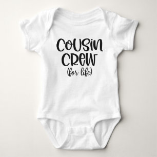 Cousin Crew For Life Baby Bodysuit