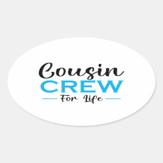 COUSIN CREW FOR LIFE OVAL STICKER