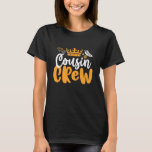 Cousin Crew Girls and Boys Family Reunion T-Shirt<br><div class="desc">Cousin crew. Sweet and cute family gathering matching design for cousins. Cool and awesome merchandise for all girl cousins. This graphic design with crown illustration is also great for family reunion. Girly and feminine design with cursive calligraphy font for all your favourite cousins.</div>