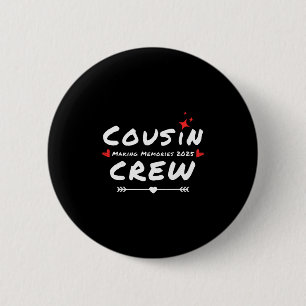 Cousin Crew Making Memories 2025 Family Reunion Tr 6 Cm Round Badge