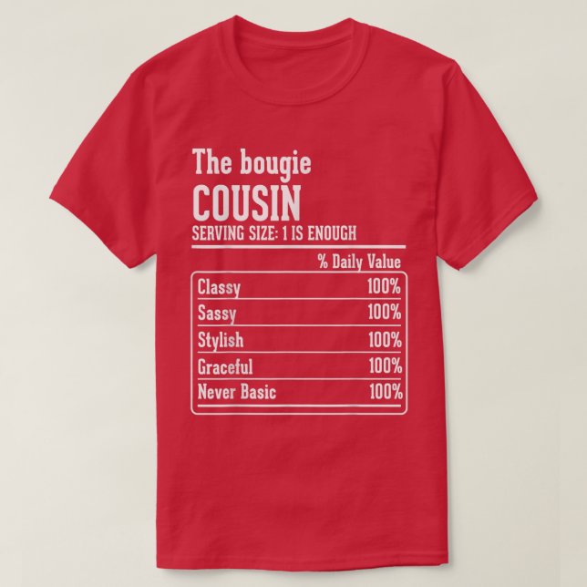 Cousin Crew Nutritional Facts the Bougie Cousin T- T-Shirt (Design Front)