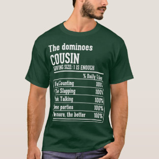 Cousin Crew Nutritional Facts the Dominoes Cousin  T-Shirt