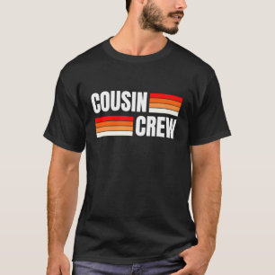 COUSIN CREW T-Shirt