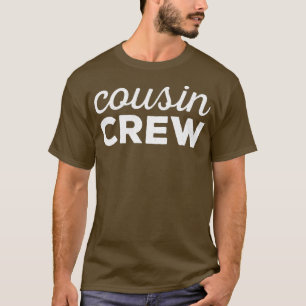 Cousin Crew T-Shirt