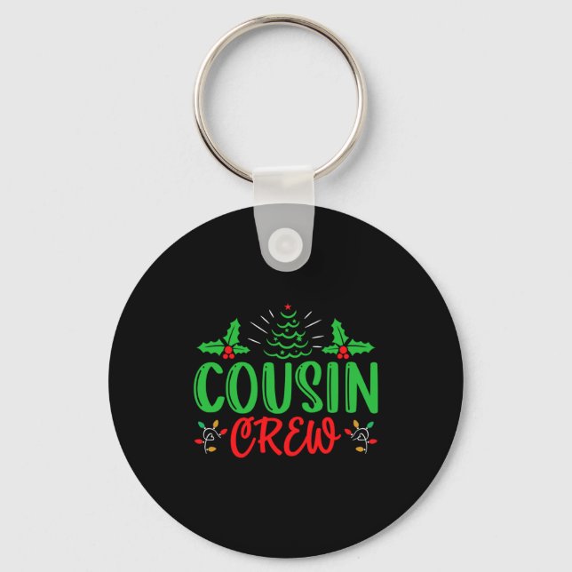Cousin Crew T Shirt_1  Key Ring (Front)
