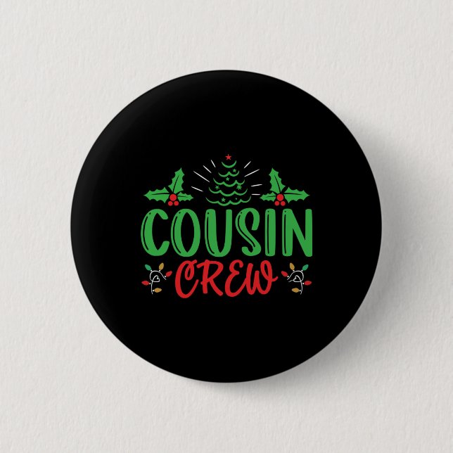 Cousin Crew T Shirt  6 Cm Round Badge (Front)