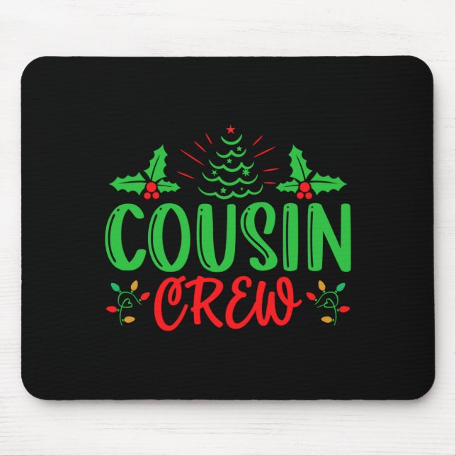 Cousin Crew T Shirt  Mouse Mat (Front)