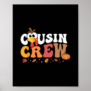 Cousin Crew Thanksgiving Family Matching Turkey Da Poster