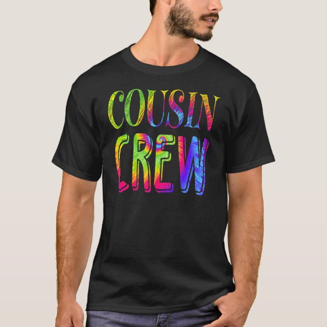 Cousin Crew Tie Dye Friends Family Vacation T-Shirt (Front)