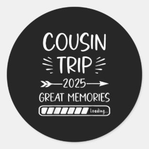 Cousin Crew Trip 2025 Summer Family Reunion Weeken Classic Round Sticker