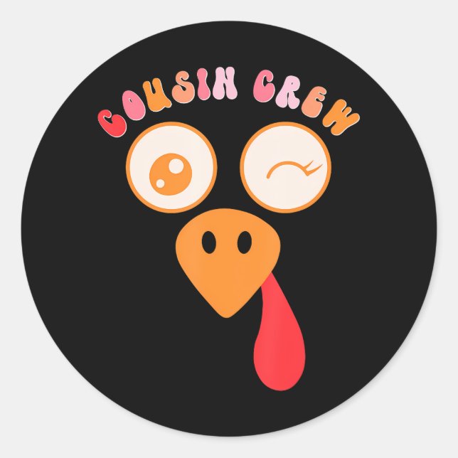 Cousin Crew Turkey Face Cousin Squad Thanksgiving Classic Round Sticker (Front)