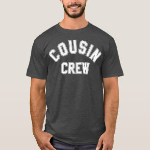 Cousin CrewKids Women Men Girl Funny Gift T-Shirt