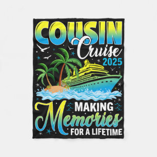 Cousin Cruise 2025 Making Memories For A Lifetime Fleece Blanket