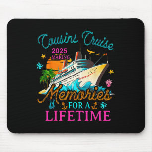 Cousin Cruise 2025 Making Memories For A Lifetime Mouse Mat