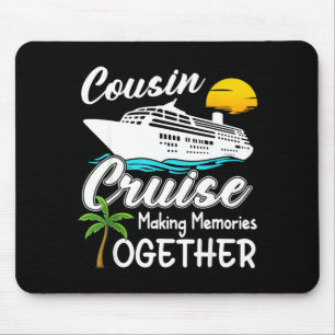 Cousin Cruise 2026 Making Memories Cool Cruising Mouse Mat