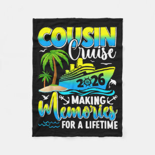 Cousin Cruise 2026 Making Memories For A Lifetime Fleece Blanket