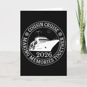Cousin Cruise Making Memories Together Vacation Tr Card