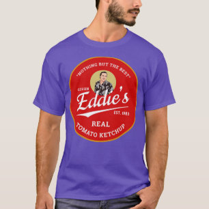 Cousin Eddies Real Tomato Ketchup Est 1983 1 T-Shirt