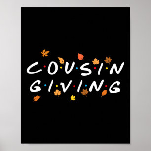 Cousin Giving Fall Leaves Turkey Thanksgiving Fami Poster