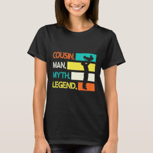Cousin Man Myth Legend Happy Cousin Day Brother Si T-Shirt