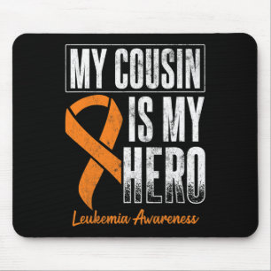 Cousin My Hero Leukaemia Cancer Leukaemia Awarenes Mouse Mat