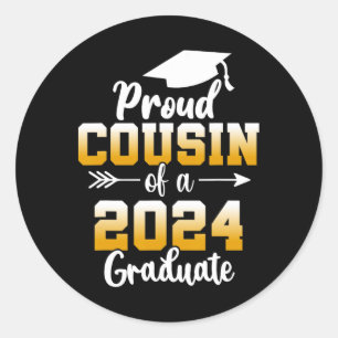 Cousin Of A 2024 Graduate Cl Of 2024 Graduation 1 Classic Round Sticker