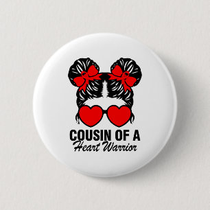 Cousin Of A Heart Warrior Heart Disease Messy Bun 6 Cm Round Badge
