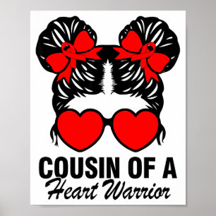 Cousin Of A Heart Warrior Heart Disease Messy Bun Poster
