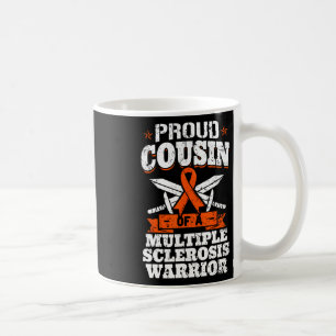 Cousin Of A Multiple Sclerosis Warrior Ms Awarenes Coffee Mug