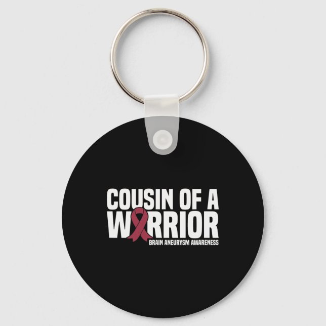 Cousin of a Warrior Brain Aneurysm Awareness  Key Ring (Front)