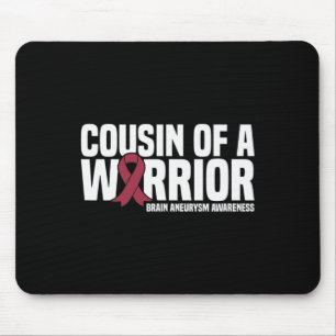 Cousin of a Warrior Brain Aneurysm Awareness Mouse Mat
