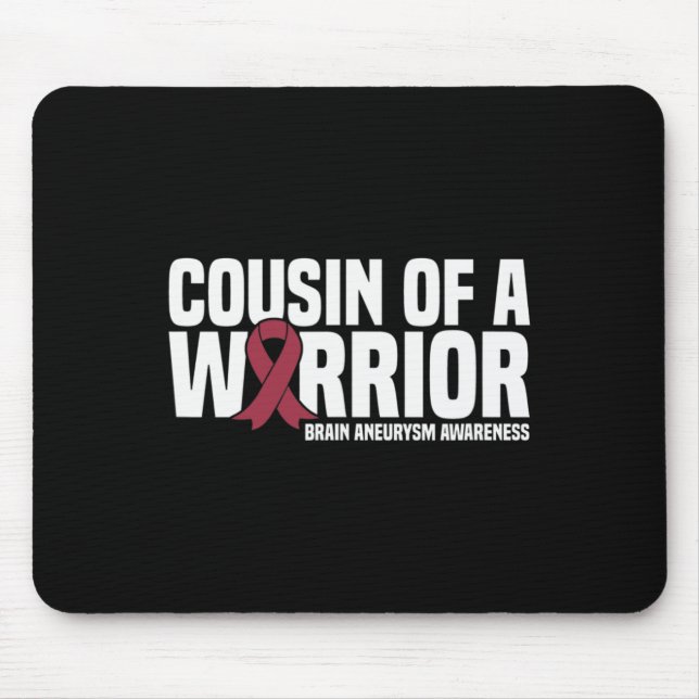 Cousin of a Warrior Brain Aneurysm Awareness  Mouse Mat (Front)