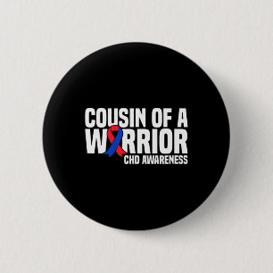 Cousin Of A Warrior Chd Congenital Heart Disease A 6 Cm Round Badge