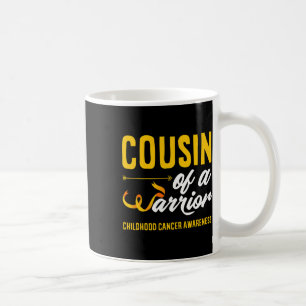 Cousin Of A Warrior Childhood Cancer Awareness  Coffee Mug