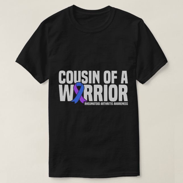 Cousin of a Warrior Rheumatoid Arthritis Awareness T-Shirt (Design Front)