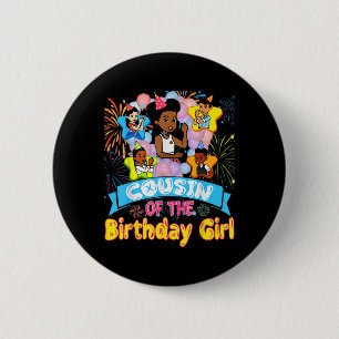 Cousin Of Birthday Girl Gracie Birthday Dolls Girl 6 Cm Round Badge