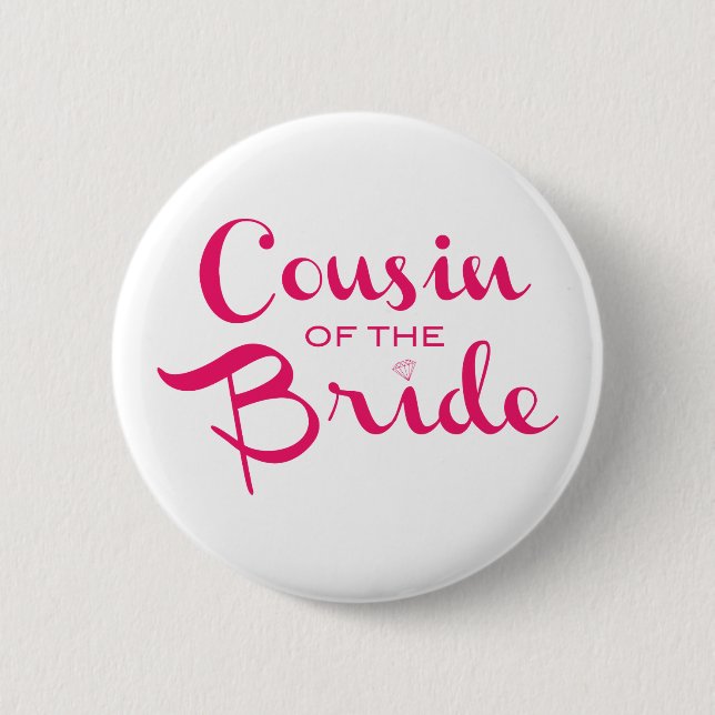 Cousin of Bride Pink White 6 Cm Round Badge (Front)