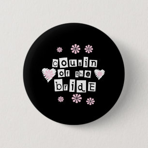 Cousin of Bride White on Black 6 Cm Round Badge