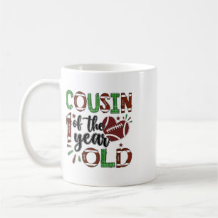 Cousin Of The 1 Year Old Footll 1st Year Down Birt Coffee Mug